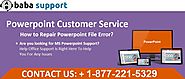 If You Are Looking Powerpoint Customer Service +1-877-221-5329