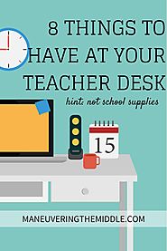 8 Things All Teachers Need at Their Desk | Teacher, Desks and School