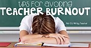 Diary of a Not So Wimpy Teacher: Tips for Avoiding Teacher Burnout