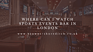 browns shoreditch watching sports events bar in London