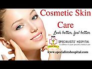 Cosmetic Skin Care In Kochi | Cosmetic Dermatologist In Kerala | Best Skin Specialist In India