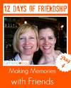4th Day of Friendship | Celebrating the Gift of Girlfriends, Making Memories | The New Girlfriendology | Be a Better ...