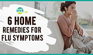 6 Home remedies for Flu Symptoms – Healthcare and Wellness Articles by WeMa Life