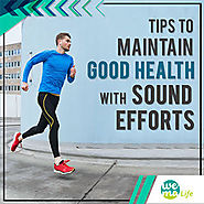 Tips to maintain good health with sound efforts – Healthcare and Wellness Articles by WeMa Life