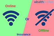 Online vs Offline insurance Agent | Comparison | WealthBucket |