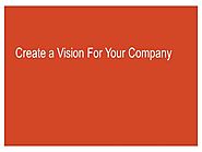 Create a Vision for Your Company