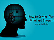 How to control your mind and thoughts – iinlife