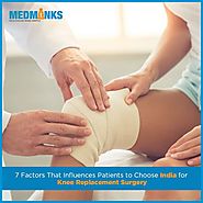7 Factors that Influences Patients to Choose India for Knee Replacement Surgery