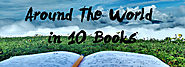 Around The World in 10 Books - Insane Traveller