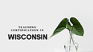 Teaching Certification in Wisconsin