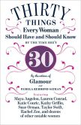 Thirty Things Every Woman Should Have and Should Know by the Time She's 30