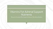 Vitamins For Adrenal Support | Supplements