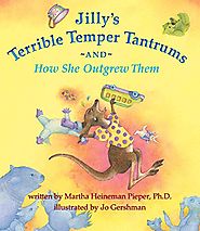 Jilly's Terrible Temper Tantrums: And How She Outgrew Them