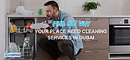 FIND OUT WHY YOUR PLACE NEED CLEANING SERVICES IN DUBAI