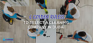 6 GOLDEN RULES TO SELECT A CLEANING COMPANY IN DUBAI