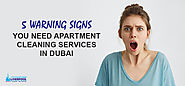 5 Warning Signs You Need Apartment Cleaning Services in Dubai