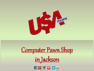 Looking for Computer Pawn Shop in jackson
