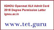IGNOU Openmat XLII Admit Card 2018 Degree Permission Letter ignou.ac.in