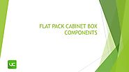 Flat pack cabinet box components