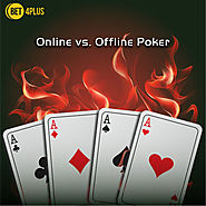 Online vs. Offline Poker - Pros & Cons