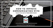 How to Improve Communication with Your Child’s Teacher Now - Autism Parenting Magazine