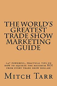 The World's Greatest Trade Show Marketing Guide