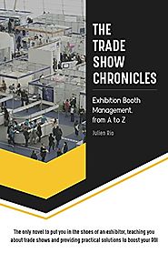 The Trade Show Chronicles: Exhibition booth management, from A to Z