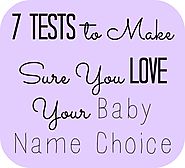 Is your baby name "the one"? Decide with these 7 tests to make sure you love your baby name choice | BABIES | Pintere...