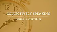 Collectively Speaking: Timing is Everything | Brown & Joseph, Ltd.