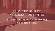 From the Desk of Attorney Don Leviton: Proven Strategies for Improving Collection Rates