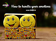 How to handle your emotions – iinlife