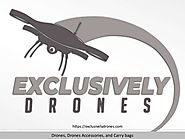 Exclusively Drones - A great Shop for drones accessories online