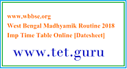 www.wbbse.org West Bengal Madhyamik Routine 2018 Imp Time Table Online [Datesheet]