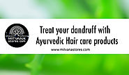 Treat your dandruff with ayurvedic hair care products - Mitvana Stores
