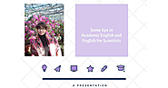 Some tips in Academic English and English for Scientists by Natalia Matkovska