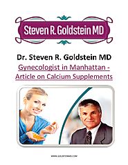 Gynecologist in Manhattan - Article on Calcium Supplements: Dr. Steven R. Goldstein MD