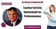 Top New York City Gynecologist for Perimenopause: Dr. Steven R. Goldstein MD