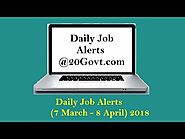 Daily Job Alerts for Latest Employment News for 10th/12th Graduates: Daily Job Alerts | 7 March- 8 April 2018 Jobs in...