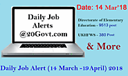 10K+ New Govt. Vacancies | Daily Job Alert 14 March - 19 April 2018 ~ Daily Job Alerts for Latest Employment News for...