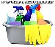 House Cleaners, CLEANING Services Sunshine coast, CALOUNDRA, NOOSA, NAMBOUR & MAROOCHYDORE 