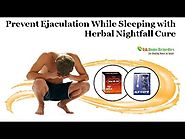 Prevent Ejaculation While Sleeping with Herbal Nightfall Cure