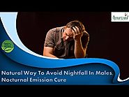 Natural Way to Avoid Nightfall in Males, Nocturnal Emission Cure
