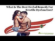 What is the Best Herbal Remedy for Erectile Dysfunction?