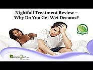 Nightfall Treatment Review - Why Do You Get Wet Dreams?