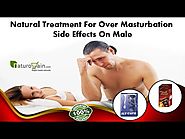 Natural Treatment for Over Masturbation Side Effects on Male