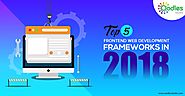 Top 5 Frontend Web Development Frameworks In 2018