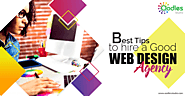 How To Find The Best Web Design Agency Using These Tips