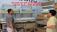 Cho thuê máy lạnh tại Đà Nẵng giá mềm - 0236.360.36.36 - Có hóa đơn