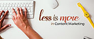 Why Less is More in Content Marketing | RedkitePH Blog