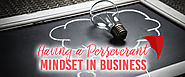 Having a Perseverant Mindset in Business - Redkite Digital Marketing and Web Designs: SEO Outsourcing Philippines